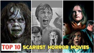 Top 10 Scariest Horror Movies of All Time