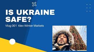 Is Ukraine Safe? | Kyiv, Ukraine | VLOG 001