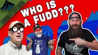 What Makes A Fudd???