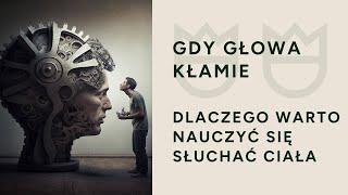 Gdy głowa kłamie a ciało jest zamrożone