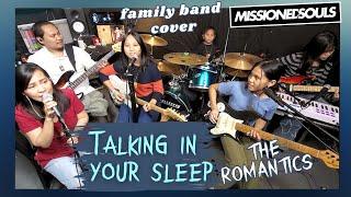 The Romantics -TALKING IN YOUR SLEEP | Missioned Souls | Family band cover