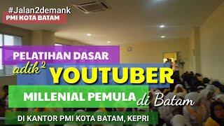 Bagaimana Menjadi Youtuber Pemula • Pelatihan Youtuber Millenial by Demank Marsono di PMI Kota Batam