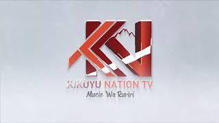 Kikuyu Nation Tv