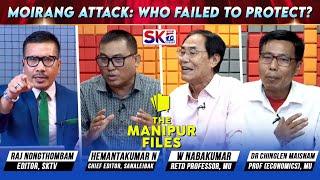 "MOIRANG ATTACK: WHO FAILED TO PROTECT?" on "THE MANIPUR FILES" [06/09/24] [LIVE]