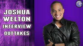 Joshua Welton Interview Outtakes, Obviously (Previously Patron Exclusive)