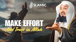 Achieving Success: Make Effort & Trust in Allah - Mufti Menk | Islamic Lectures