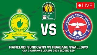 MAMELODI SUNDOWNS VS MBABANE SWALLOWS CAF CHAMPIONS LEAGUE 2024/2025 QUALIFIERS SECOND ROUND PREVIEW