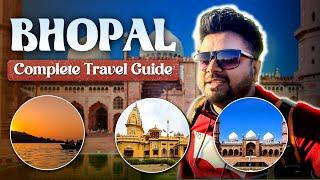 Complete Travel Guide to Bhopal, Madhya Pradesh | Hotels, Attraction, Food, Transport and Expenses