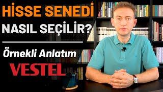 Hisse Senedi Seçimi Nasıl Yapılır ? / Vestel Analiz Eğitimi Yorumları