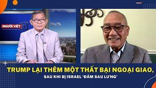 Trump lại thêm một thất bại ngoại giao, sau khi bị Israel 'đâm sau lưng'