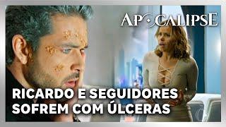 APOCALIPSE: Ricardo e seus seguidores sofrem com úlceras e Profecias começam a se cumprir