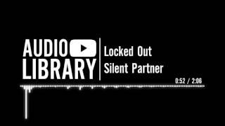 Locked Out - Silent Partner