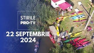 Știrile PRO TV - 22 Septembrie 2024