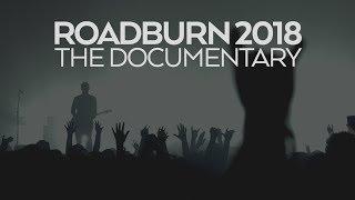 ROADBURN 2018: The Documentary