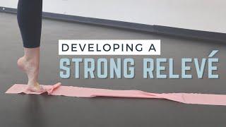 Dance-Specific Exercises for a Strong Relevé