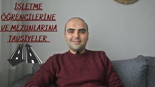 İşletme Öğrencilerine ve Mezunlarına Tavsiyeler