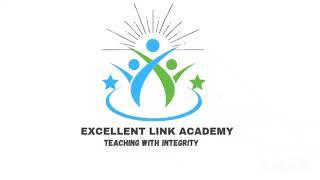 Welcome to Excellent Link Academy (Teaching with integrity) #excellentlinkacademy