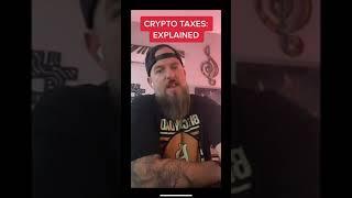 Crypto Taxes Explained