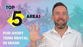 Best Areas to buy a Short Term Rental in Miami