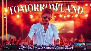 EDM TOMORROWLAND 2024  EDM Best Music Festival Remix 2024  EDM Festival Mix for Epic Party