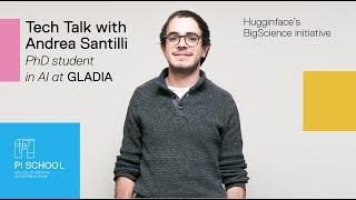 Pi School Tech talk with Andrea Santilli - Huggingface's BigScience initiative