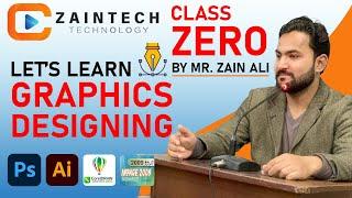 INTRODUCTION TO GRAPHIC DESIGNING |Mr Zain Ali |Zain Tech|