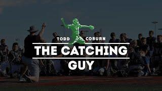 Catching Footwork Techniques / Todd Coburn / The Catching Guy