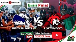 MÁXIMO AVANCE EN VIVO: TOROS SALVAJES VS LINCES MÉXICO | FINAL JUVENIL | ONEFA