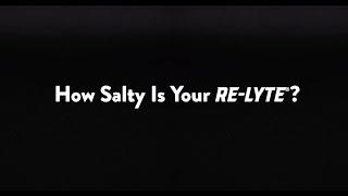 How Salty Is Your Re-Lyte?