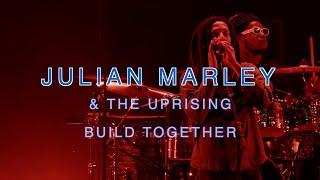 Julian Marley & The Uprising - "Build Together" Live Performance | Vence, France