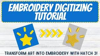 How to Digitize Embroidery Designs: Making the Starlight Logo using Hatch Embroidery 3!