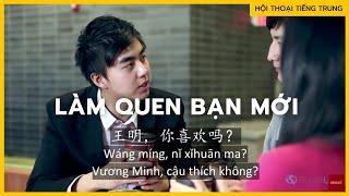 Luyện nghe hội thoại TIẾNG TRUNG : Làm quen bạn mới | 新朋友