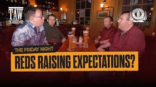 Has Liverpool's Start To The Season Raised Expectations? | The Friday Night With Erdinger