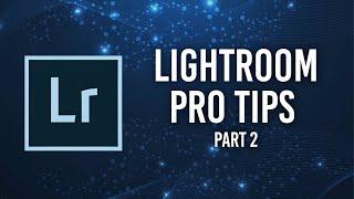 Lightroom Like a Pro | Part 2