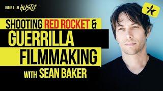 Shooting Red Rocket on 16mm Anamorphic & Guerrilla Filmmaking with Sean Baker // Indie Film Hustle