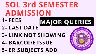 SOL 3rd Semester Admission 2024 Doubts & Solutions -Fees, Barcode, Last Date | SOL 3rd semester form