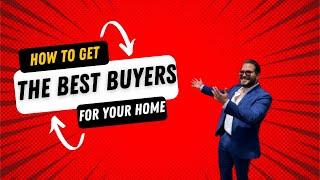 How To Attract The Best Of Buyers For You Home