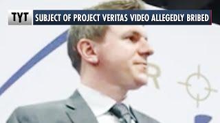 REPORT: Subject of Project Veritas Video Was Allegedly Bribed