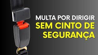 SEM CINTO DE SEGURANÇA | COMO RECORRER DE MULTA POR DIRIGIR SEM CINTO DE SEGURANÇA | RECORRER MULTA