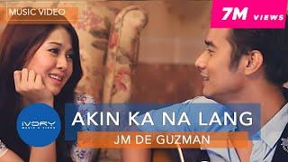 JM De Guzman - Akin Ka Na Lang (Official Music Video)