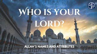 WHO IS YOUR LORD? Lecture by Sheikh Adnan Zaman