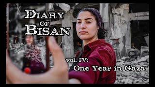 DIARY OF BISAN, vol. IV: One Year in Gaza