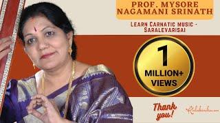 Learn Carnatic  l Music Lesson l Saralevarisai l Prof. Mysore Nagamani Srinath