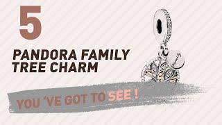 Pandora Family Tree Charm Top 10 Collection // UK New & Popular 2017