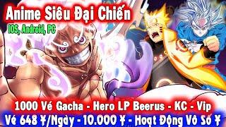 GAME 5689: Anime Siêu Đại Chiến | 648¥/Ngày - 10.000¥ - 1000 Vé Gacha - Hero SP Beerus -  [HEOVKT]