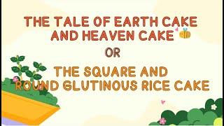 The Tale of Earth Cake and Heaven Cake or Square and Round Glutinous Rice Cake | Vietnam Fairy Tales