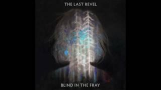 The Last Revel- Blind in the Fray