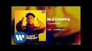 NLE Choppa - Camelot (Official Audio)