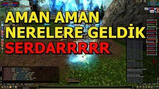 AMAN AMAN AMAN NERELERE GELDİK SERDARRRRRRRRR #knightonline #pandora #wild #justthegame