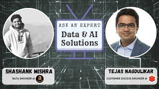 Data & AI Solutions - Ask An Expert | Tejas Nagdulikar | Customer Success Engineer @ Databricks